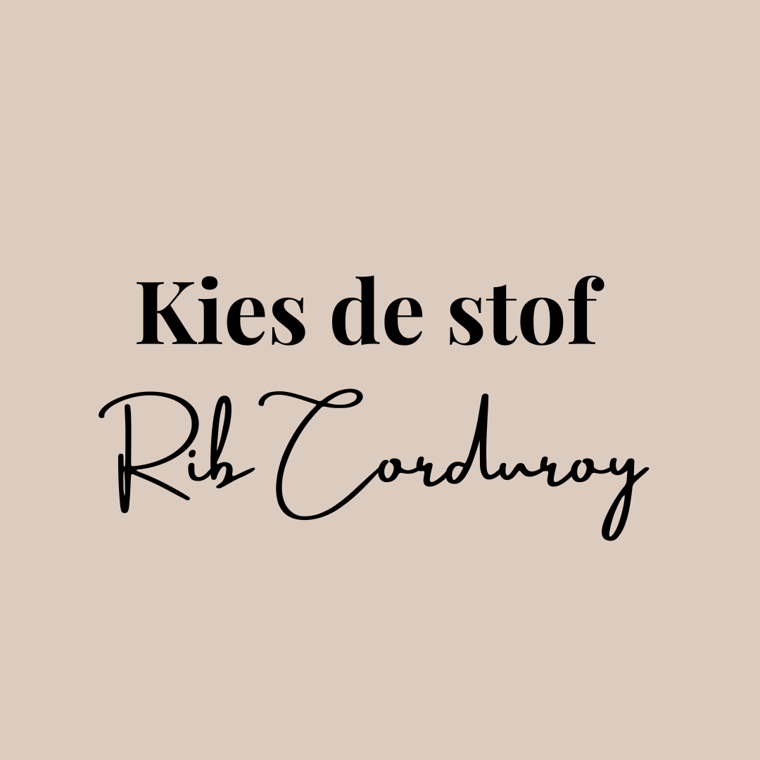 Kies de stof: Rib Corduroy (rekbaar) (zelf samengestelde producten)