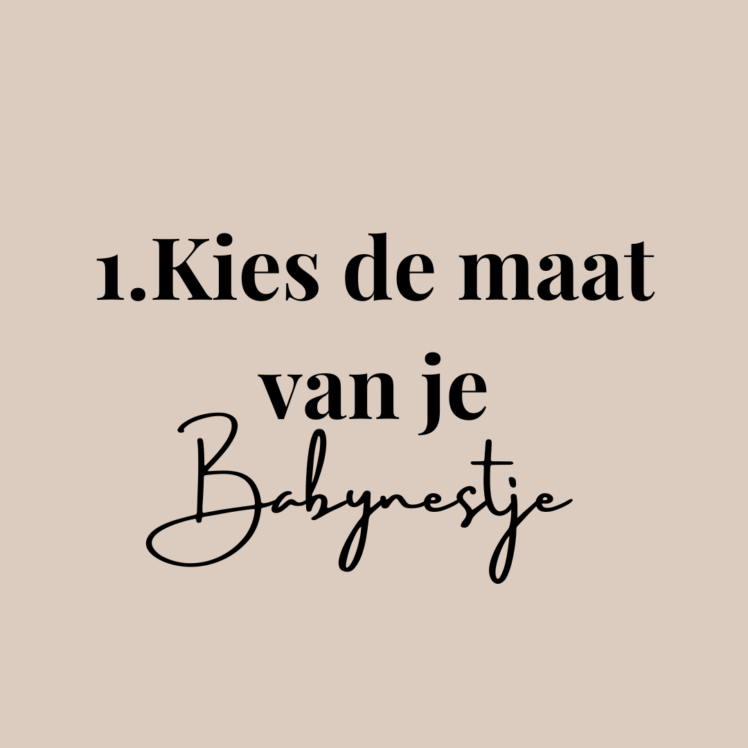 1. Kies de maat van je Babynestje